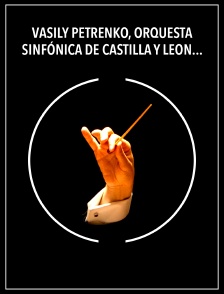 Vasily Petrenko, Orquesta Sinfónica de Castilla y León - Bruckner - Festival de Granada