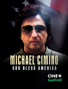 CINE+ Festival - Michael Cimino : God Bless America