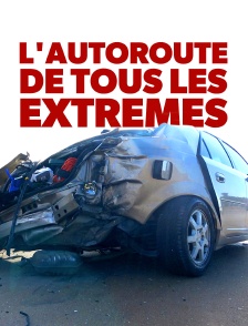 L'autoroute de tous les extrêmes