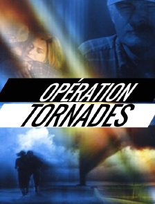 Opération tornades