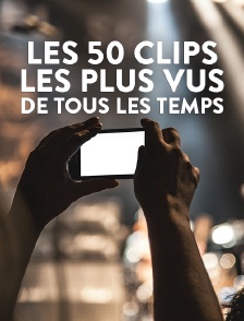 Les 50 clips les plus vus de tous les temps