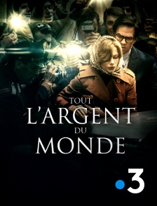 France 3 - Tout l'argent du monde