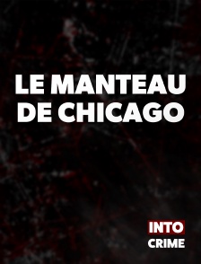 Into Crime - Le Manteau de Chicago