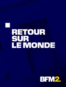 BFM2 - Retour sur le monde