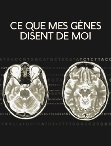 Ce que mes gènes disent de moi