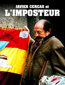 Javier Cercas et "L'imposteur"
