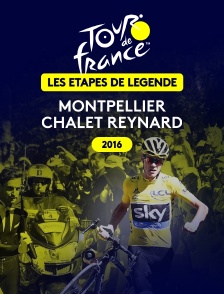 Tour de France - Étape de légende 2016 : Montpellier > Chalet Reynard