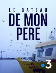 France 3 - Le bateau de mon père