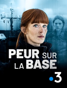 France 3 - Peur sur la base