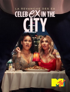 MTV - Celebrity Ex in the City : la revanche des ex