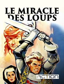 ACTION - Le miracle des loups
