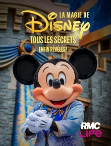 RMC Life - La magie de Disney : tous les secrets enfin révélés !