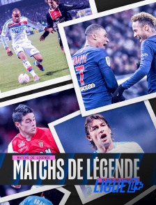 Ligue 1+ - Matchs de légende en replay