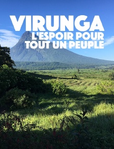 Virunga, l'espoir pour tout un peuple