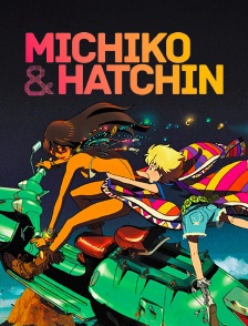 Michiko & Hatchin