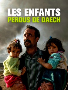 Les enfants perdus de Daech