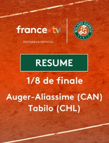 Roland-Garros - 1/8 de finale (H) : le résumé de Félix Auger-Aliassime vs Alejandro Tabilo