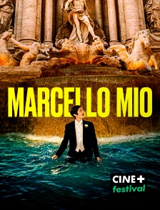 CINE+ Festival - Marcello Mio