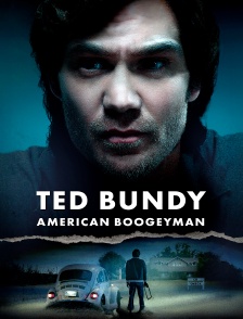 Ted Bundy : American Boogeyman