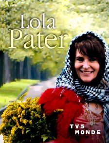 TV5MONDE - Lola Pater