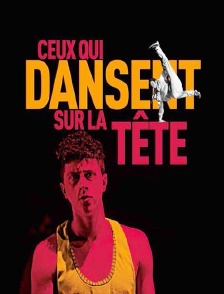 Ceux qui dansent sur la tête