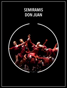 Sémiramis, Don Juan