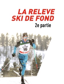 La relève (2e partie) - Ski de fond