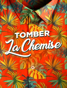 Tomber la chemise