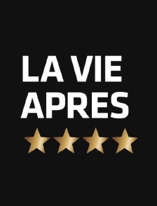 La vie après