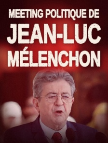 Meeting politique de Jean-Luc Mélenchon