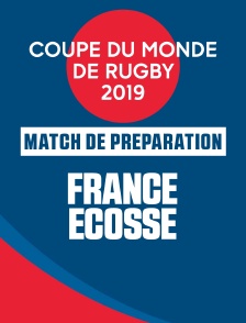 Rugby : Match de préparation à la Coupe du monde : France / Ecosse