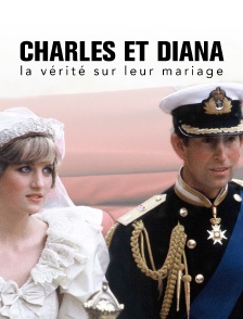 Charles et Diana : la vérité sur leur mariage