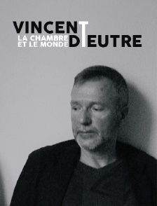 Vincent Dieutre, la chambre et le monde