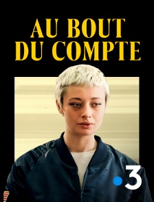 France 3 - Au bout du compte