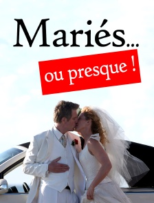 Mariés... ou presque !