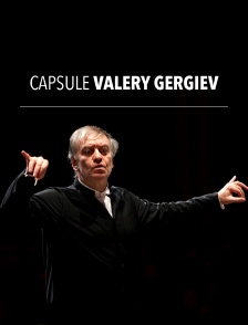 Capsule Valery Gergiev