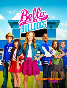 Nickelodeon Teen - Bella et les Bulldogs en replay