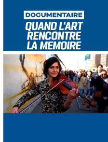 Quand l'art rencontre la mémoire