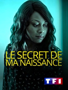 TF1 - Le secret de ma naissance
