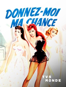 TV5MONDE - Donnez-moi ma chance