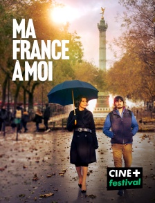 CINE+ Festival - Ma France à moi