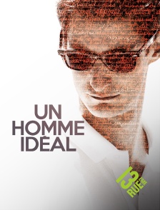 13EME RUE - Un homme idéal
