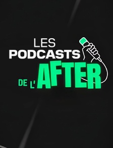 Les podcasts de l'After