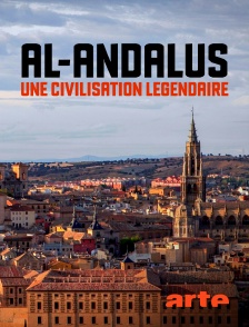 Arte - Al-Andalus, une civilisation légendaire