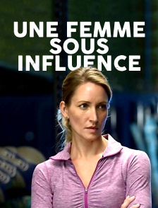 Une femme sous influence
