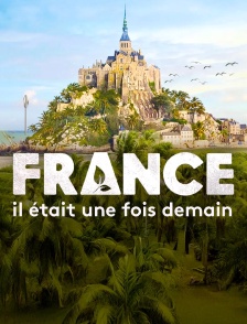 France, il était une fois demain