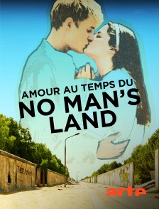 Un amour au temps du no man's land