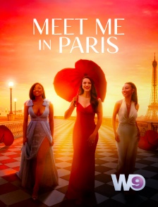 W9 - Meet me in Paris en replay