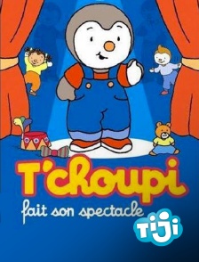 T'choupi fait son spectacle