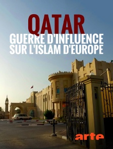 Arte - Qatar, guerre d'influence sur l'Islam d'Europe